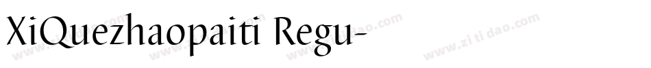 XiQuezhaopaiti Regu字体转换